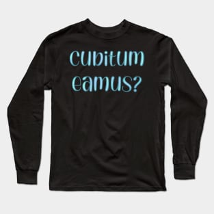 Cubitum Eamus Long Sleeve T-Shirt